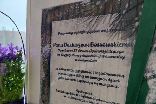 Podziękowanie dla Pana Dyrektora Dariusza Bossowskiego - kliknięcie spowoduje powiększenie zdjęcia Podziękowanie dla Pana Dyrektora Dariusza Bossowskiego